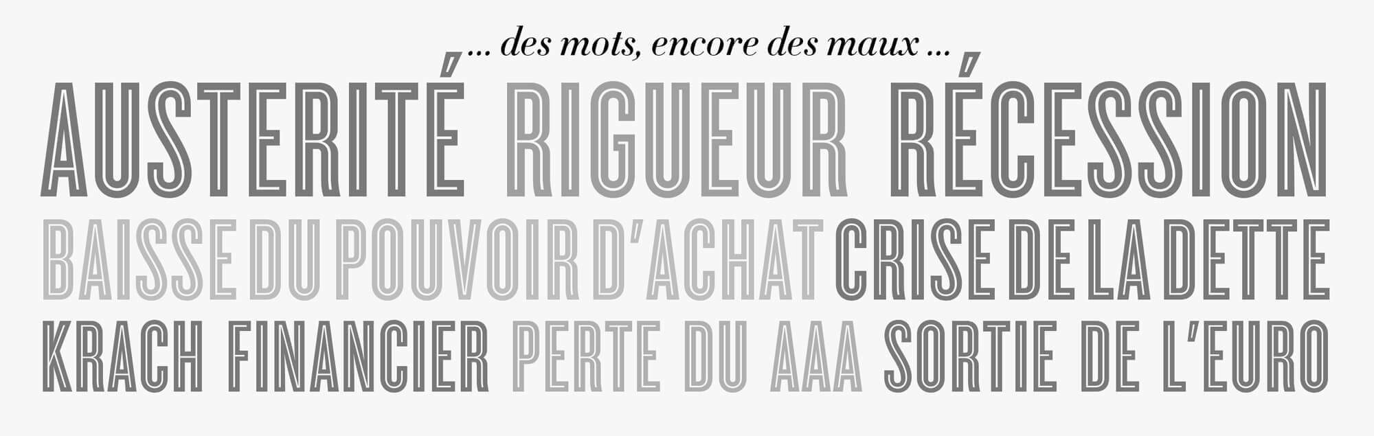 Austérité, rigueur récession, baisse du pouvoir d'achat... différents mots pour définir la crise. ça donne envie de porter sur soi, une carte porte-bohneur.
