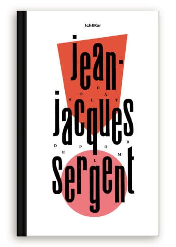 Couverture du livre "Jean-Jacques Sergent, Soldat de plomb", un hommage audacieux au typographe imprimeur transgressif dessiné par Ich&Kar